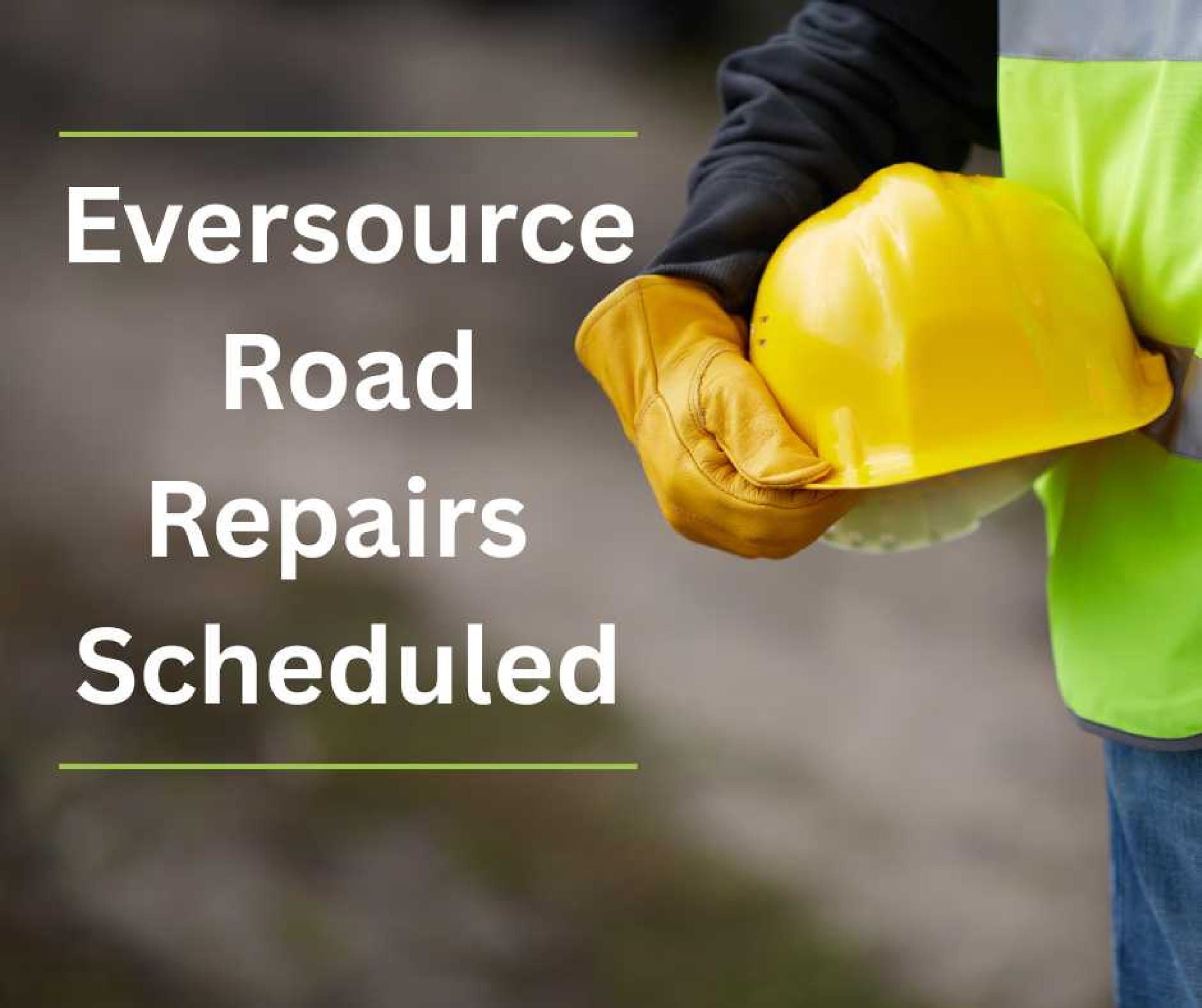 Eversource Road Repairs Scheduled (1)